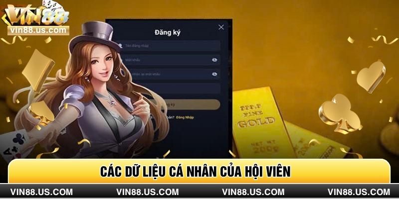 Các dữ liệu cá nhân của hội viên